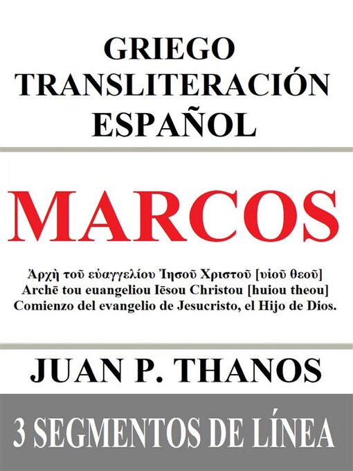 Title details for Marcos--Griego Transliteración Español--3 Segmentos de Línea by Thanos Juan P. - Wait list